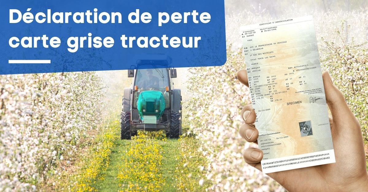 Perte carte grise pour un tracteur : demande duplicata en ligne